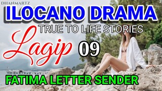 ILOCANO DRAMA || TRUE TO LIFE STORIES | LAGIP 09 | FATIMA LETTER SENDER