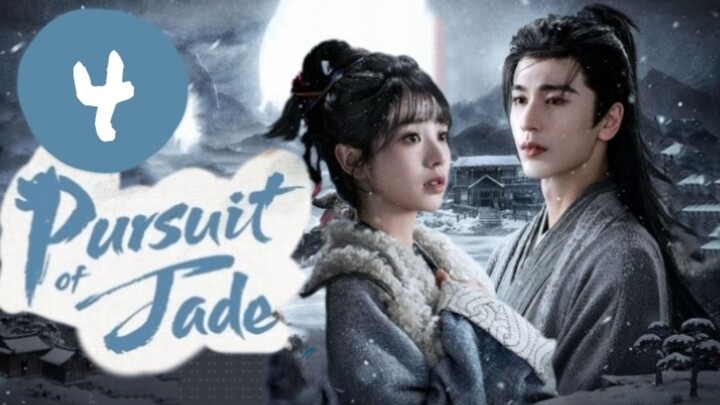 Pursuit of Jade ~ Episode 4 [Eng Sub]