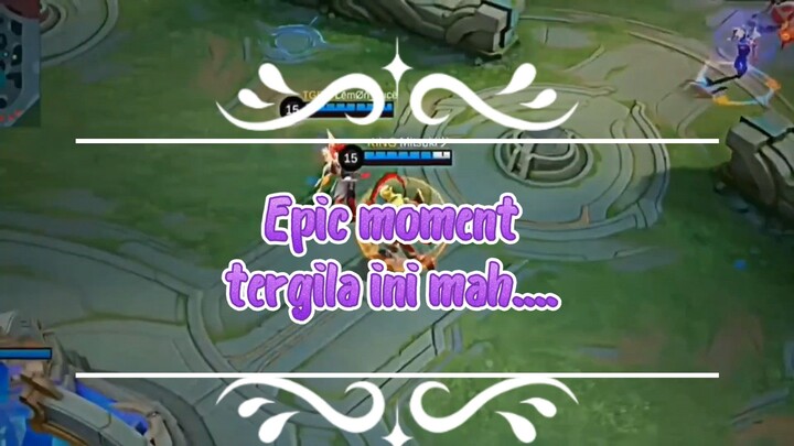 epic moment tergila di mobile legend