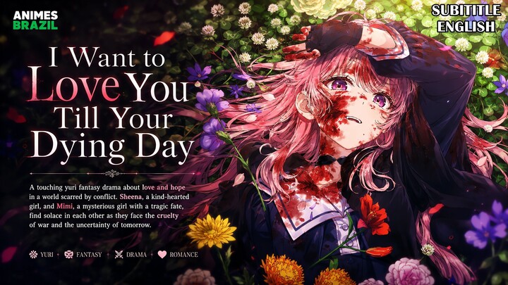 Kimi ga Shinu made Koi wo Shitai (I Want to Love You Till Your Dying Day) EP01 - SUB English