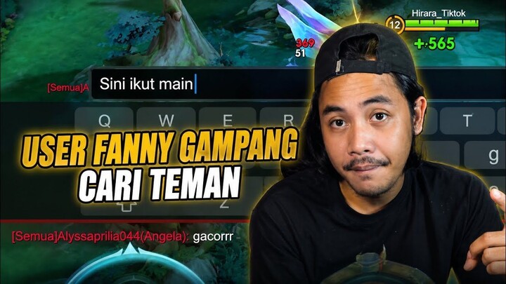 USER FANNY SLALU CEPAT MENDAPATKAN TEMAN - Mobile Legends
