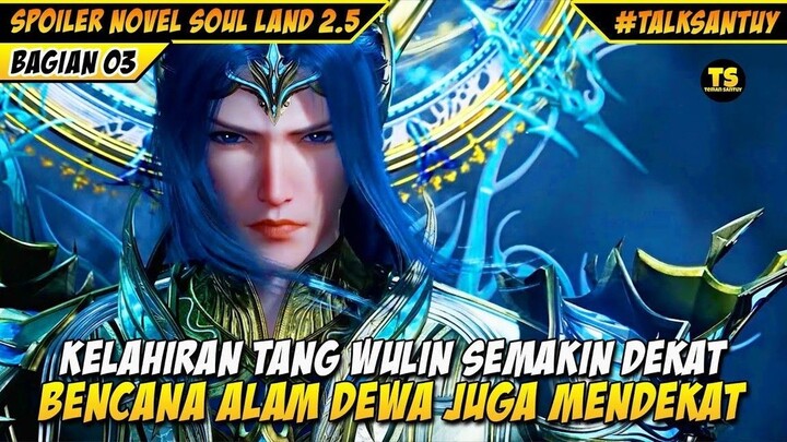 TANG SAN PANIK BENCANA ALAM DEWA SEMAKIN DEKAT - SOUL LAND 2.5 DONGHUA 3