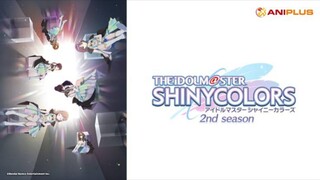 EP1 The Idolmaster Shinycolors S2 (Sub Indonesia) 720p