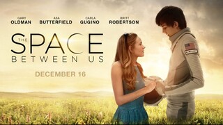 The Space Between Us Official Trailer 2 (2016) - Britt Robertson Movie