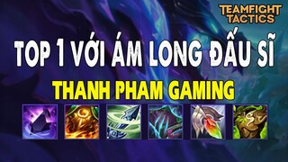 Thanh pham Gaming  -  Đấu trường thuật sĩ  - Top 1 với ám long đấu sĩ