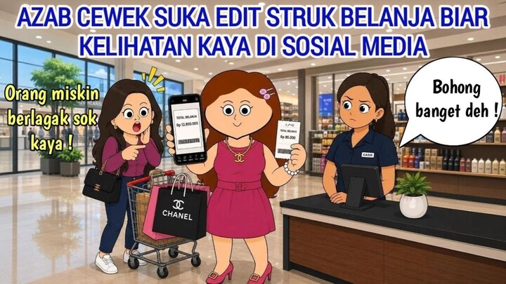 AZAB CEWEK SUKA EDIT STRUK BELANJA BIAR KELIHATAN KAYA DI SOSIAL MEDIA  ANIMASI