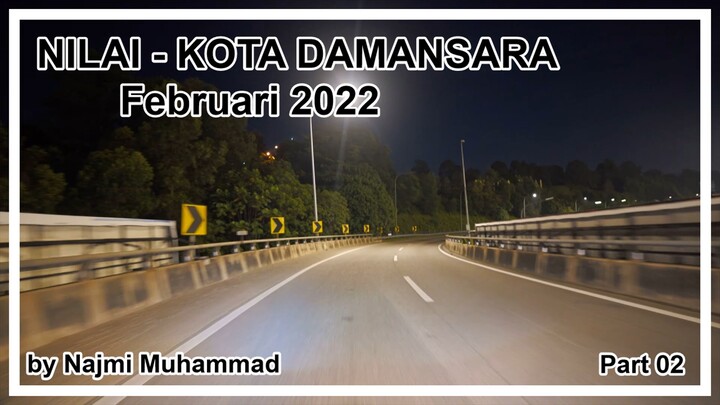 Dashcam Lebuhraya ELITE Nilai - Kota Damansara February 2022 Part 2