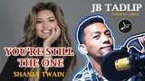You're Still the One with Lyrics || Male Cover by JB Tadlip