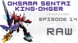 zokaj.com/ss2023 (RAW) Ohsama Sentai King-Ohger Episode 14