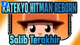 KATEKYO HITMAN REBORN! | Salib Terakhir (Remix Laki & Perempuan)_1
