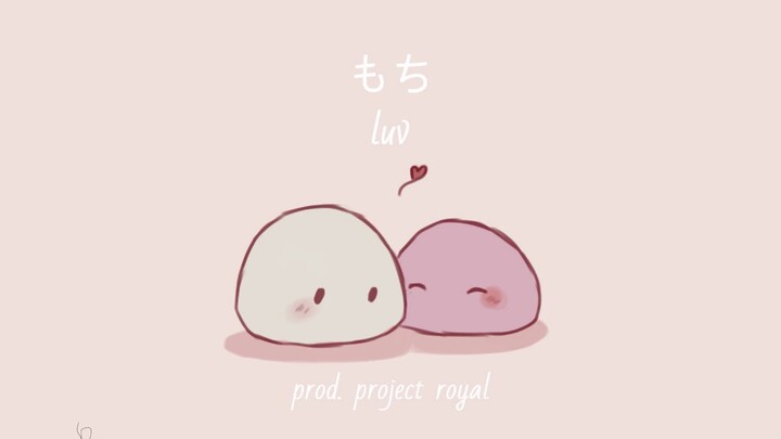 project royal | mochi luv