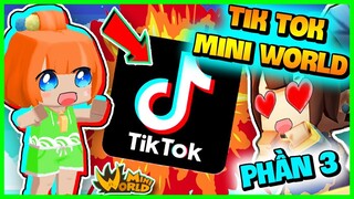 TIK TOK MINI WORLD PHẦN 3: CÁC VIDEO SIÊU HÀI SIÊU ĐỈNH | KAMUI KHÁM PHÁ TIK TOK MINI WORLD VIỆT NAM