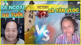 (FreeFire) Bà Ngoại 86 Tuổi Kĩ Năng Hơn Cả Huyền FF SoLo với Bà Tân Vlogs - Trận Đấu Siêu Kinh Điển