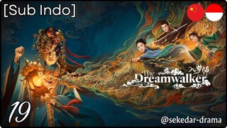 [Sub Indo] The Dreamwalker – Eps. 19 (2025)