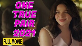 WATCH | PINOY | One True Pair | 2021 | MOVIE | UNLICINEMA