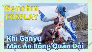 [Genshin, COSPLAY]Khi Ganyu Mặc Áo Bông Quân Đội