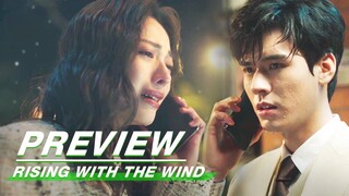 EP02 Preview | Rising With the Wind | 我要逆风去 | iQIYI