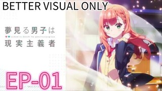 MY DREAMING BOY IS REALIST || S1 || EP-01 [RE-VERSION]