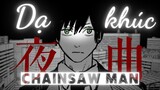 [Chainsaw Man] - Dạ Khúc - Châu Kiệt Luân Vietsub