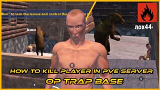 HOW TO KILL PLAYER IN PVE SERVER - TRAP BASE - OXIDE SURVIVAL