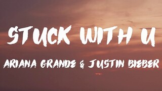 Justin Bieber & Ariana Grande Stuck with U Lyrics