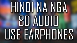 Hindi Na Nga (8D AUDIO)- This Band || USE EARPHONES || OPM || Music Republic ||