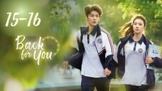 Bᴀᴄᴋ F0ʀ Y0ᴜ; Rᴇᴠᴇʀsɪɴɢ Tɪᴍᴇ - Eᴘɪsᴏᴅᴇ 15-16 [Eɴɢ Sᴜʙ]