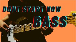 Don't Start Now (Bass Cover by Jiky)