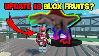 Tôi Chơi Thử Tựa Game BÍ ẨN CÓ UPDATE 18 BLOX FRUITS?!