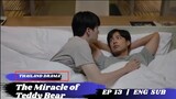 [BL] The Miracle of Teddy Bear Episode 13 Preview English Sub | คุณหมีปาฏิหาริย์ Khun Mee Pa Ti Harn