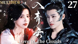Love in the Clouds Episode 27 Subtitle Bahasa Indonesia