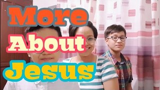 More About Jesus