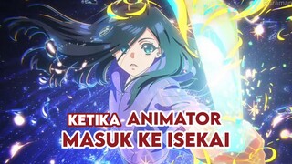 Cewek animator ini malah masuk ke Isekai karena keselek.