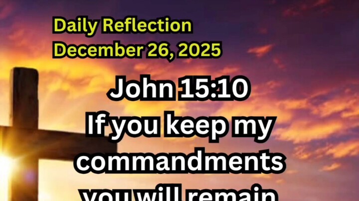 Daily Reflection December 26, 2025 #faith #bible #reflection