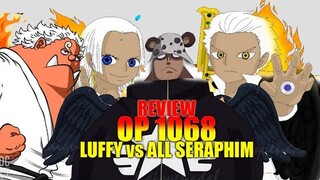 [ REVIEW OP 1068 ] LUFFY vs ALL SERAPHIM