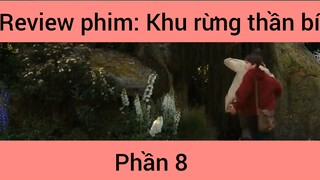 Review phim: Khu rừng thần bí #8