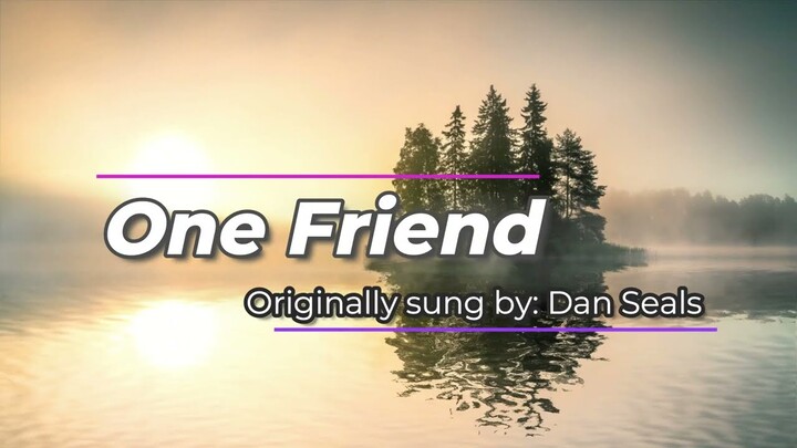 One Friend