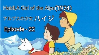 Alps no Shoujo Heiji(Heidi,A Girl of the Alps-1974)Eng Sub Episode - 22