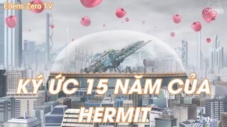 Ký ức 15 năm của HERMIT - Edens Zero Tập 17