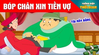 BÓP CHÂN XIN TIỀN VỢ - Thông Điệp Thời Gian - Phim Hoạt Hình - Truyện Cổ Tích - Khoảnh Khắc Kỳ Diệu
