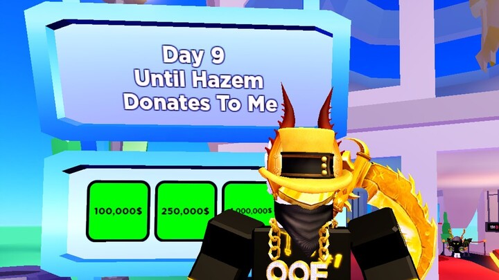 Day 9 Until Hazem Donates to Me