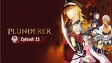 Plunderer - Eps 13 Sub-Indo