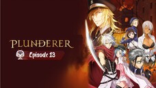 Plunderer - Eps 13 Sub-Indo