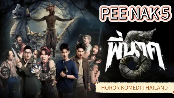 PEE NAK 5 (2026) Horor komedi Thailand 🔥🔥🔥