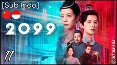 [Sub Indo] 2099 – Eps. 11 (2025)