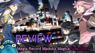 โลมารีวิว Magia Record (ภาค spin-off  ของเมะแนวสาวน้อยเวทย์มนต์ที่ดีที่สุด)