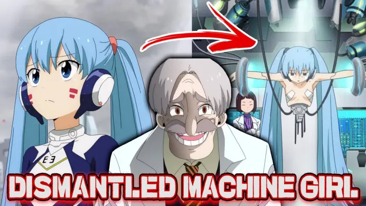 Anime Recap - Mad Scientist Dismantled a Machine Girl For Experiment and Tortured Her Everyday!