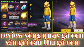 Free Fire| Review Vòng Quay Gà Con Săn Gói Cầu Thủ Gà con