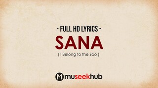 I Belong to the Zoo - Sana (OPM HD Lyrics Video) 🎵