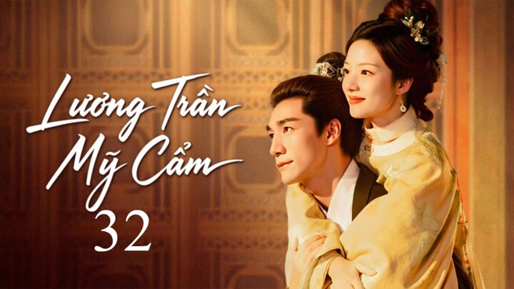 Lương Trần Mỹ Cẩm (2026) - Tập 32